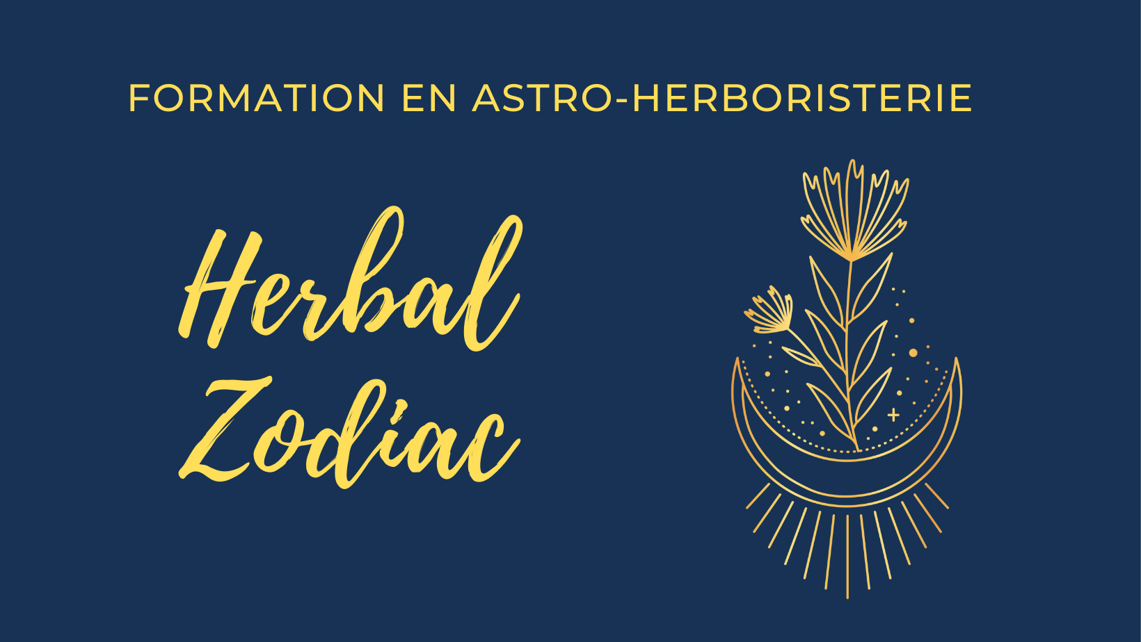 Formation Herbal Zodiac Le zodiaque végétal  