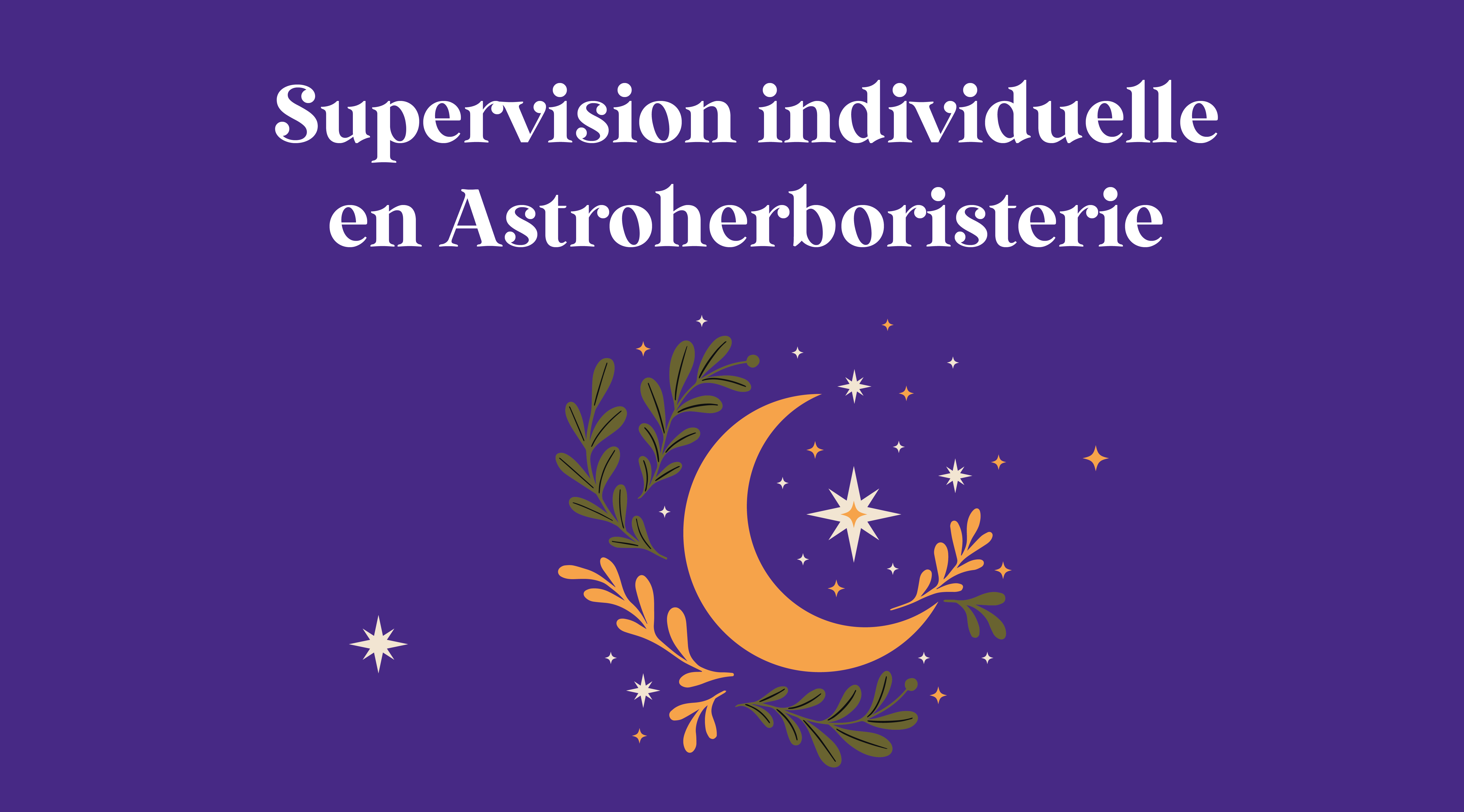 Supervision individuelle en Astroherboristerie Octobre 2023