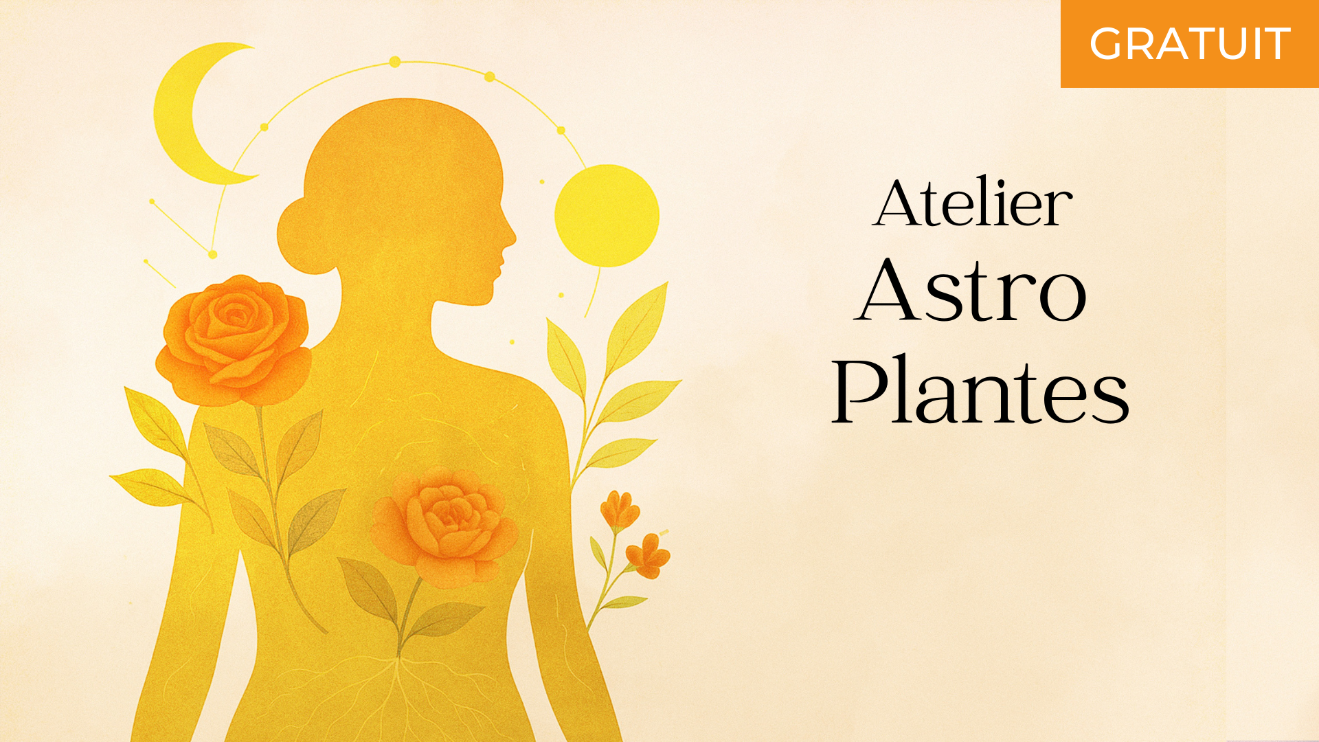Atelier Gratuit Astro Plantes : écouter les besoins de ton corps grâce aux plantes et à l&rsquo;astrologie